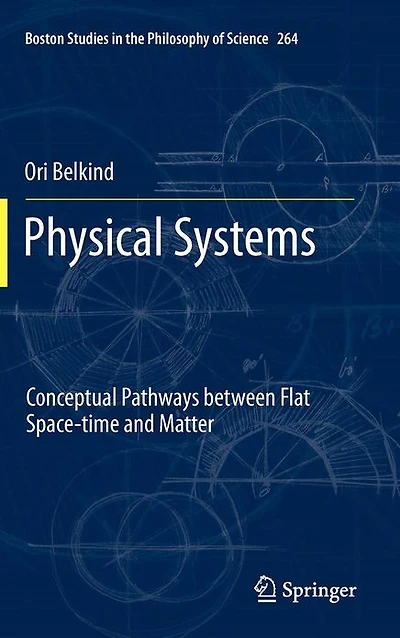 Physical Systems: Conceptual Pathways between Flat Space-time and Matter