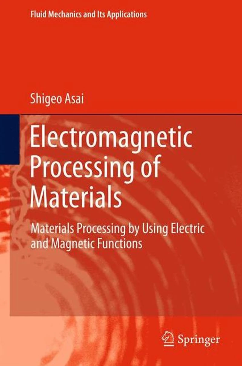 Electromagnetic Processing of Materials: Materials by Using Electric and Magnetic Functions