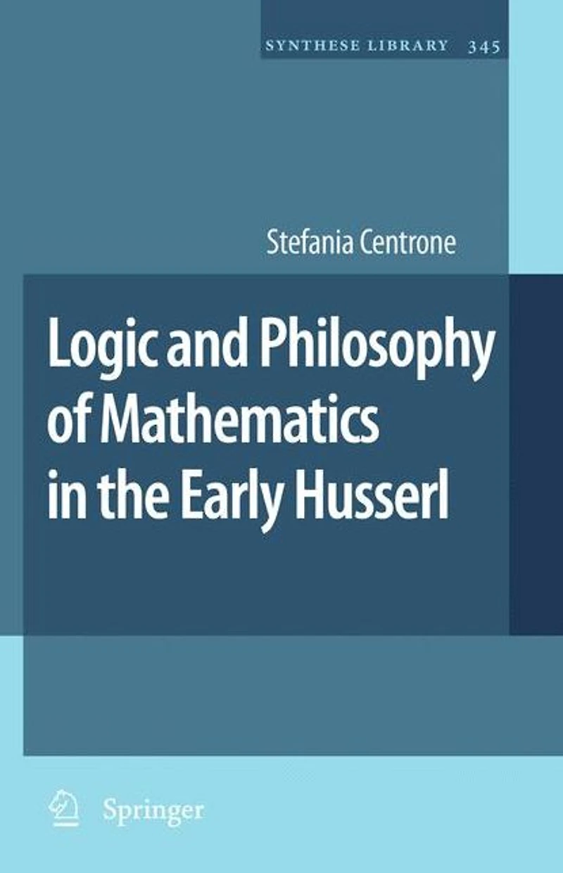 Logic and Philosophy of Mathematics the Early Husserl