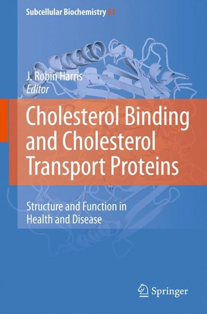 Cholesterol Binding and Transport Proteins:: Structure Function Health Disease