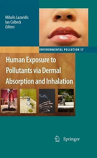 Human Exposure to Pollutants via Dermal Absorption and Inhalation