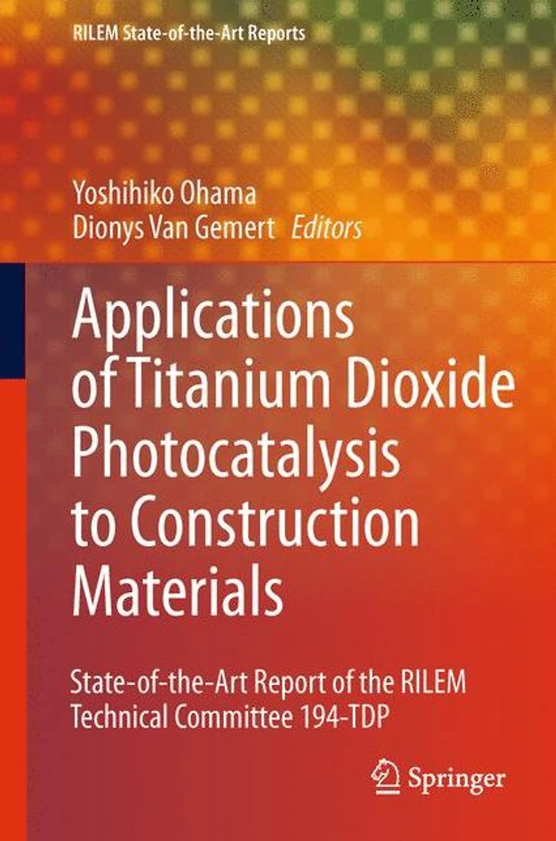 Application of Titanium Dioxide Photocatalysis to Construction Materials: State-of-the-Art Report the RILEM Technical Committee 194-TDP