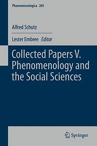 Collected Papers V. Phenomenology and the Social Sciences