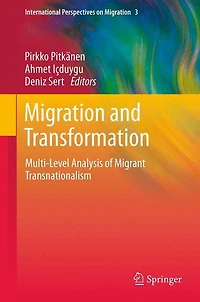 Migration and Transformation:: Multi-Level Analysis of Migrant Transnationalism