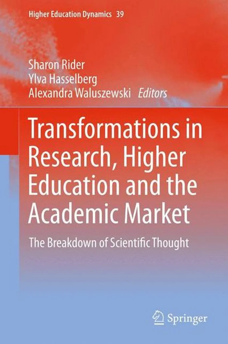 Transformations Research, Higher Education and The Academic Market: Breakdown of Scientific Thought