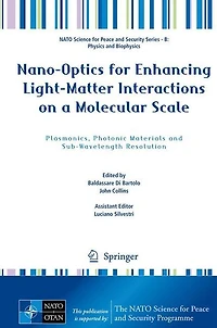 Nano-Optics for Enhancing Light-Matter Interactions on a Molecular Scale: Plasmonics, Photonic Materials and Sub-Wavelength Resolution