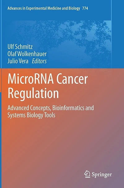 MicroRNA Cancer Regulation: Advanced Concepts, Bioinformatics and Systems Biology Tools