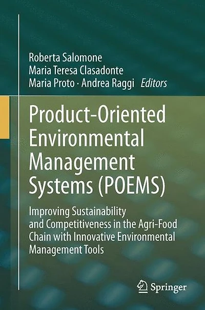 Product-Oriented Environmental Management Systems (POEMS): Improving Sustainability and Competitiveness the Agri-Food Chain with Innovative Tools
