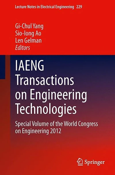 IAENG Transactions on Engineering Technologies: Special Volume of the World Congress 2012