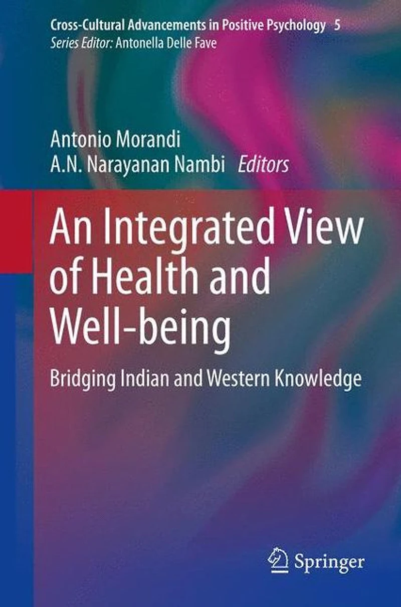 An Integrated View of Health and Well-being: Bridging Indian Western Knowledge