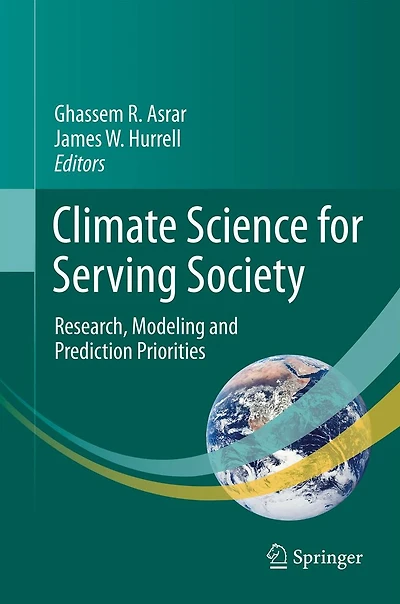 Climate Science for Serving Society: Research, Modeling and Prediction Priorities