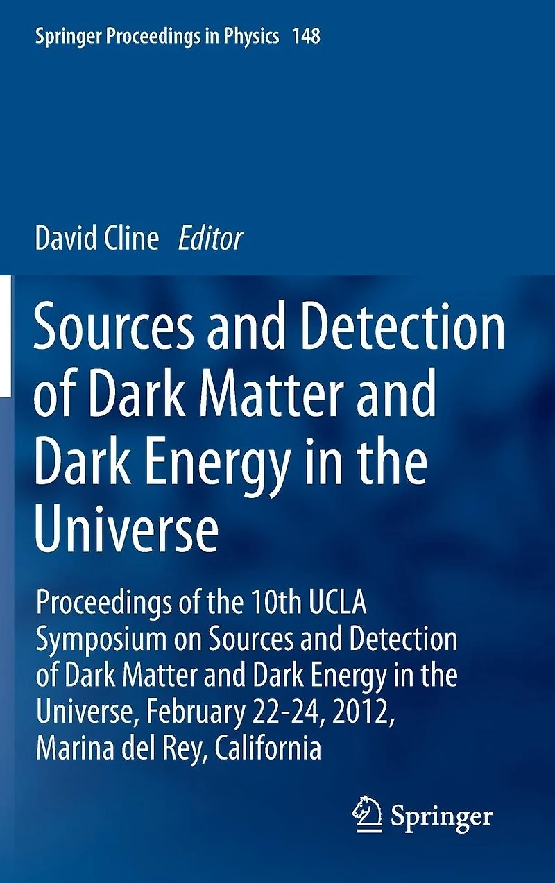 Sources and Detection of Dark Matter Energy the Universe: Proceedings 10th UCLA Symposium on Universe, February 22-24, 2012, Marina del Rey, California