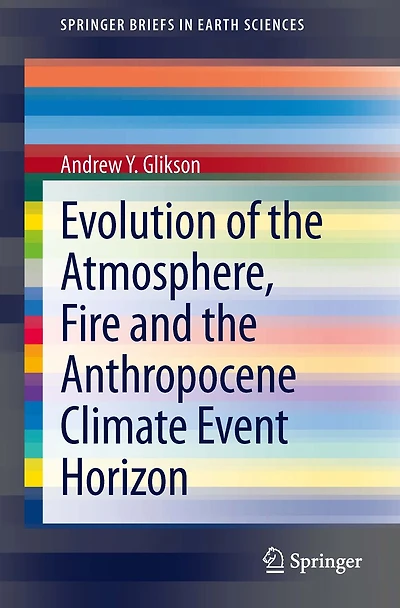Evolution of the Atmosphere, Fire and Anthropocene Climate Event Horizon