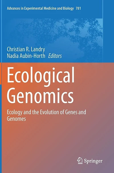 Ecological Genomics: Ecology and the Evolution of Genes Genomes