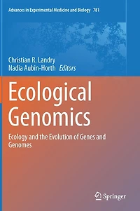 Ecological Genomics: Ecology and the Evolution of Genes Genomes