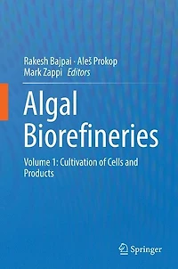 Algal Biorefineries: Volume 1: Cultivation of Cells and Products