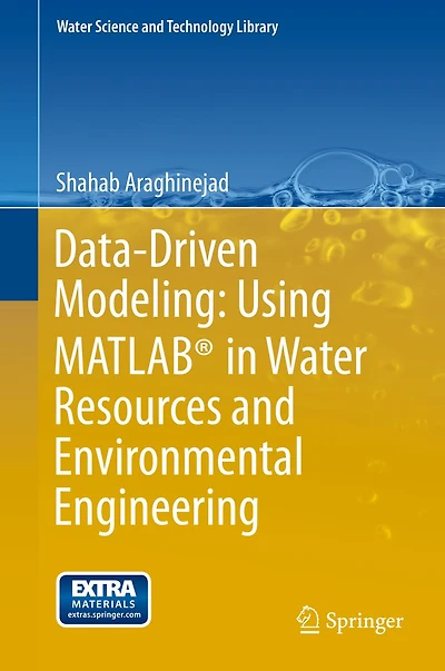 Data-Driven Modeling: Using MATLAB® Water Resources and Environmental Engineering