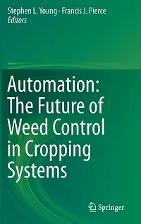 Automation: The Future of Weed Control Cropping Systems