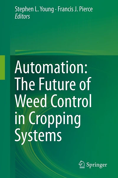 Automation: The Future of Weed Control Cropping Systems