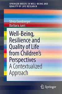 Well-Being, Resilience and Quality of Life from Children's Perspectives: A Contextualized Approach