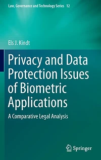 Privacy and Data Protection Issues of Biometric Applications: A Comparative Legal Analysis
