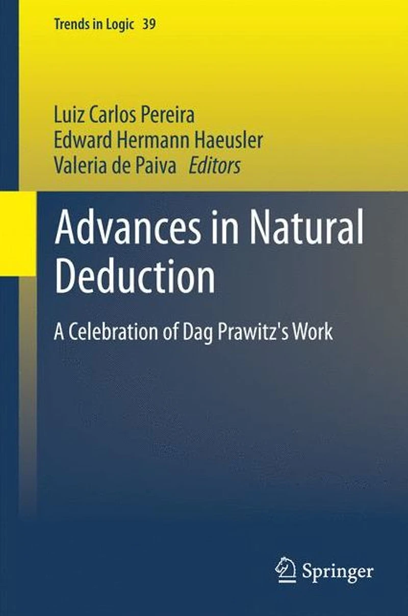 Advances Natural Deduction: A Celebration of Dag Prawitz's Work