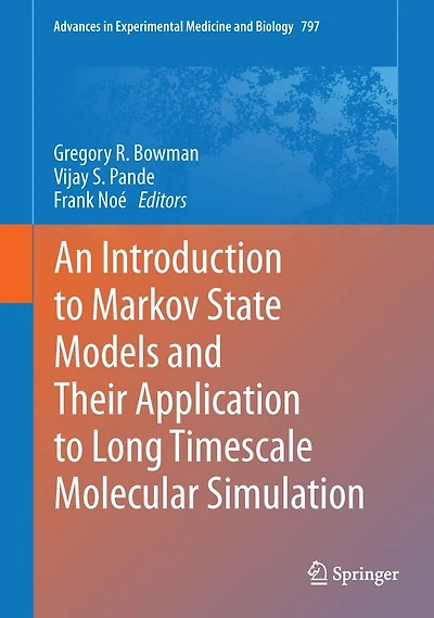 An Introduction to Markov State Models and Their Application Long Timescale Molecular Simulation