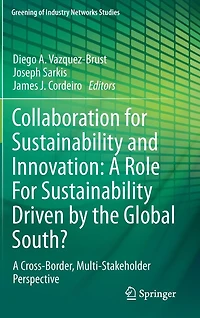 Collaboration For Sustainability and Innovation: A Role Driven by the Global South?: Cross-Border, Multi-Stakeholder Perspective