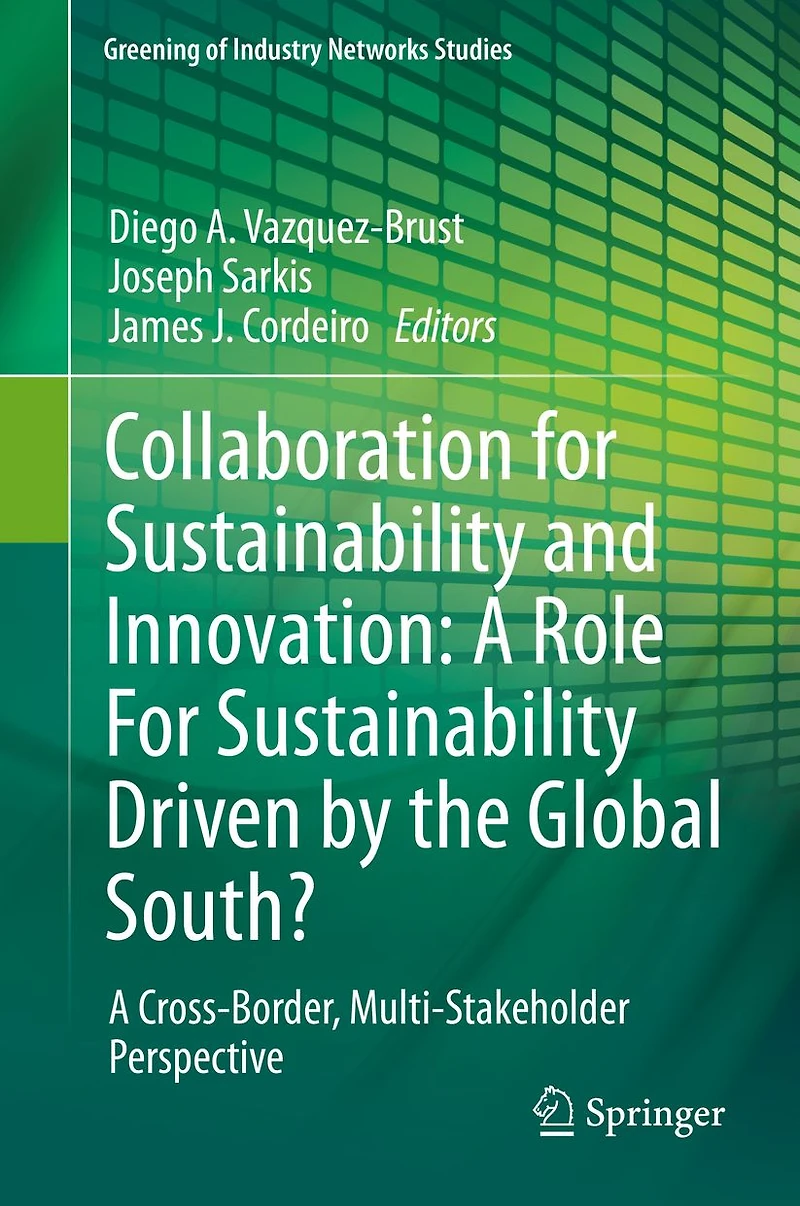 Collaboration For Sustainability and Innovation: A Role Driven by the Global South?: Cross-Border, Multi-Stakeholder Perspective