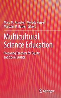 Multicultural Science Education: Preparing Teachers for Equity and Social Justice