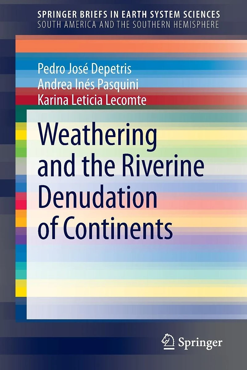 Weathering and the Riverine Denudation of Continents