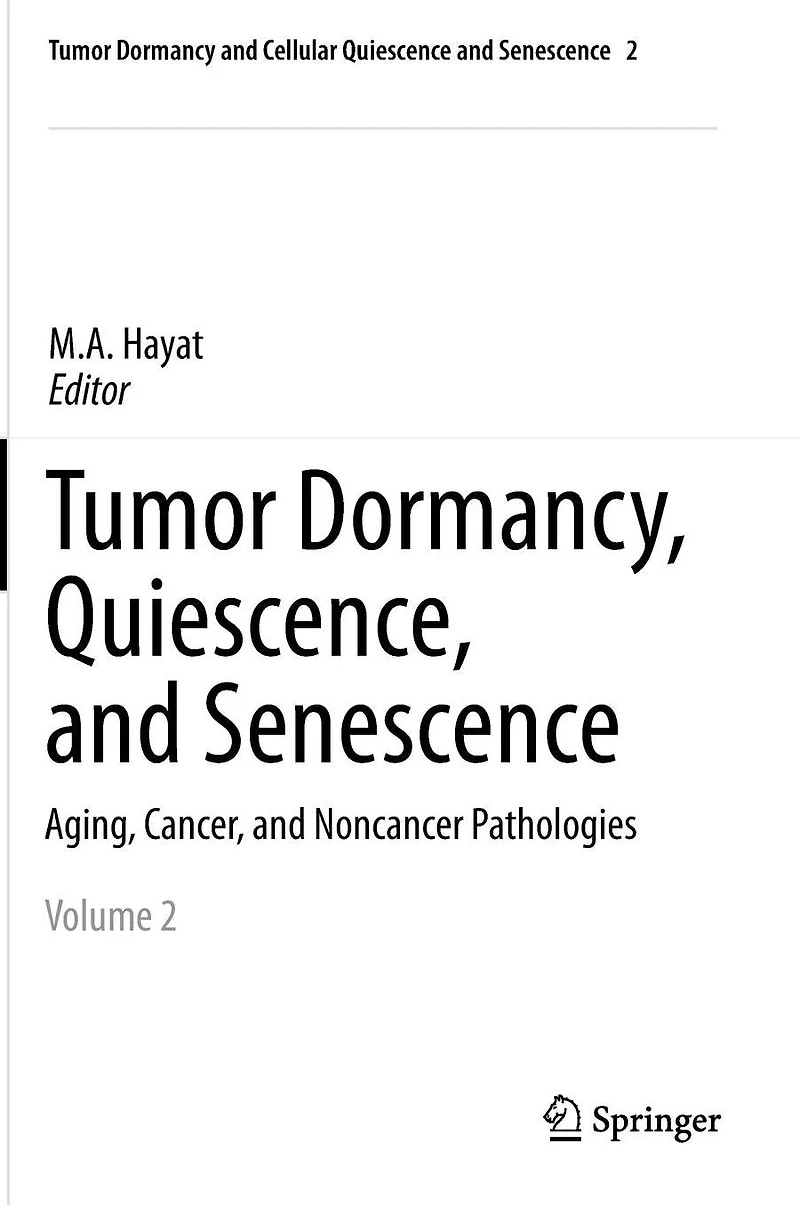 Tumor Dormancy, Quiescence, and Senescence, Volume 2: Aging, Cancer, Noncancer Pathologies