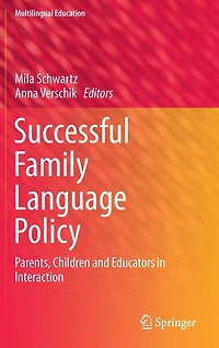 Successful Family Language Policy: Parents, Children and Educators Interaction