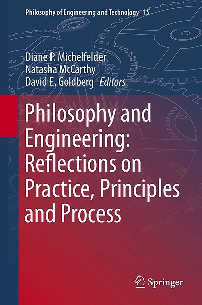 Philosophy and Engineering: Reflections on Practice, Principles Process