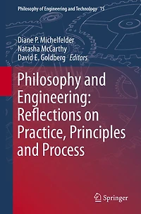 Philosophy and Engineering: Reflections on Practice, Principles Process
