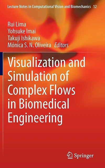 Visualization and Simulation of Complex Flows Biomedical Engineering