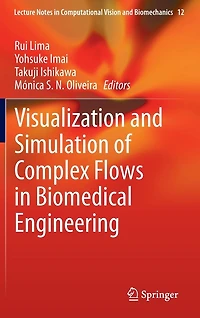 Visualization and Simulation of Complex Flows Biomedical Engineering