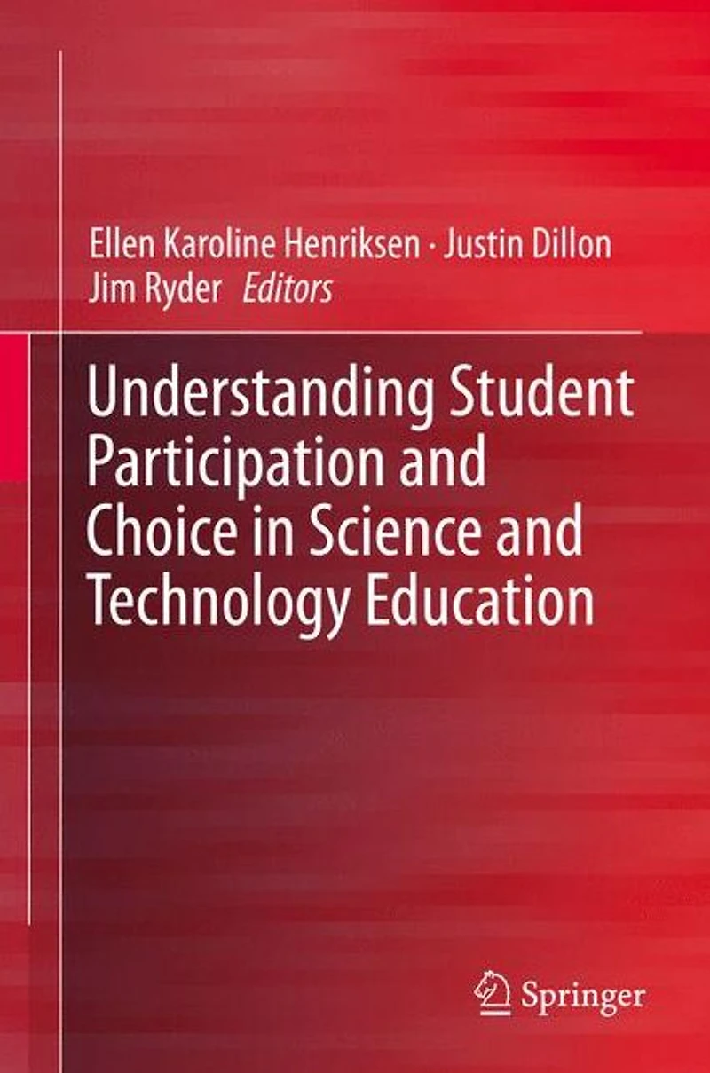 Understanding Student Participation and Choice Science Technology Education