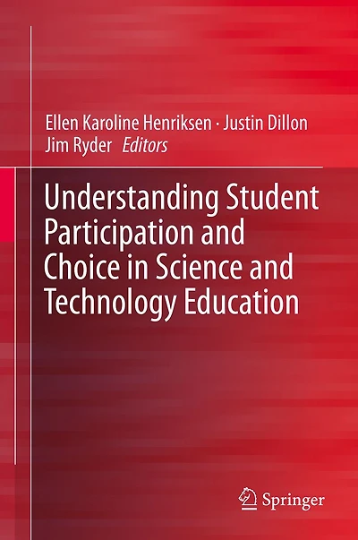 Understanding Student Participation and Choice Science Technology Education