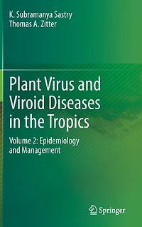 Plant Virus and Viroid Diseases the Tropics: Volume 2: Epidemiology Management