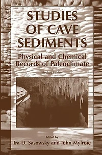 Studies of Cave Sediments: Physical and Chemical Records Paleoclimate