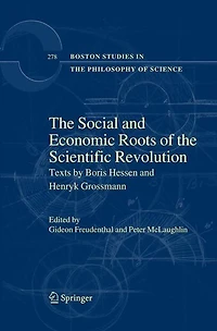 the Social and Economic Roots of Scientific Revolution: Texts by Boris Hessen Henryk Grossmann