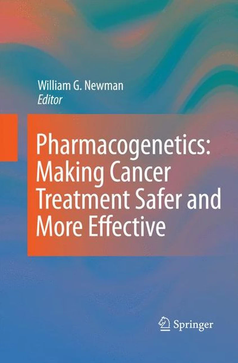 Pharmacogenetics: Making cancer treatment safer and more effective