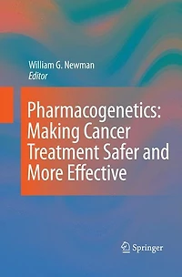 Pharmacogenetics: Making cancer treatment safer and more effective