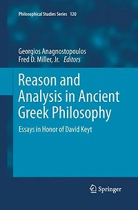 Reason and Analysis Ancient Greek Philosophy: Essays Honor of David Keyt