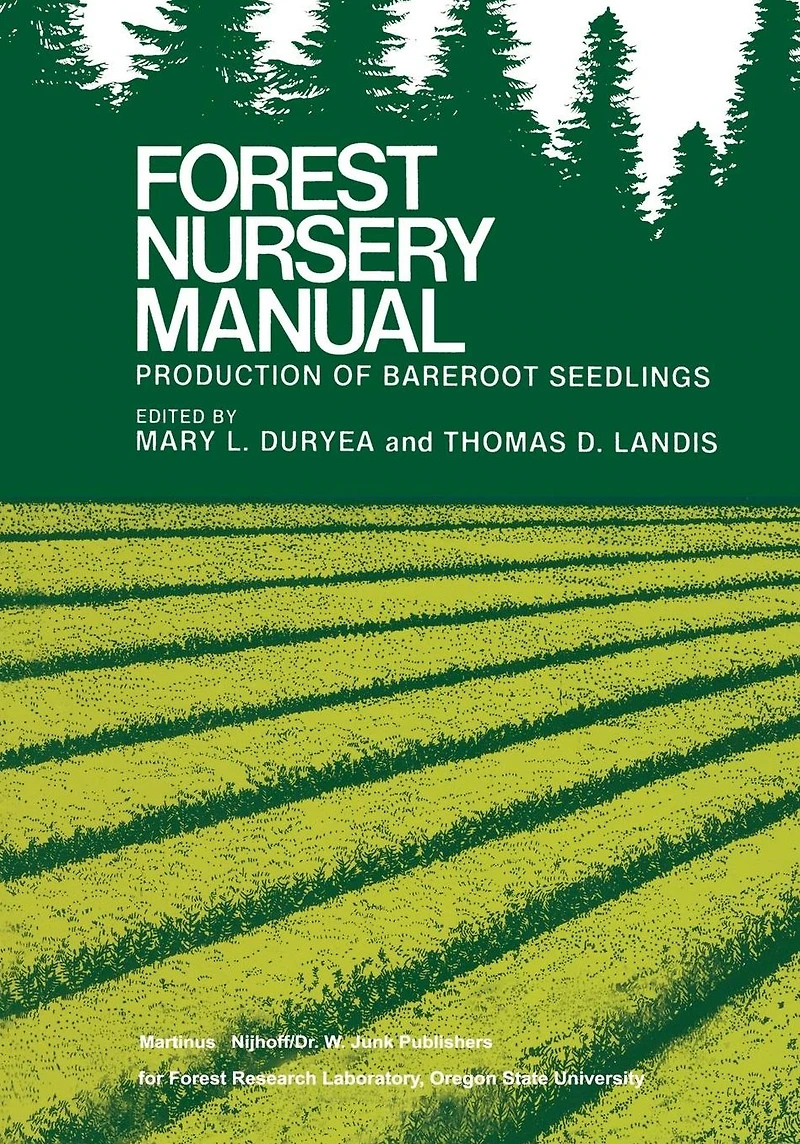 Forest Nursery Manual: Production of Bareroot Seedlings