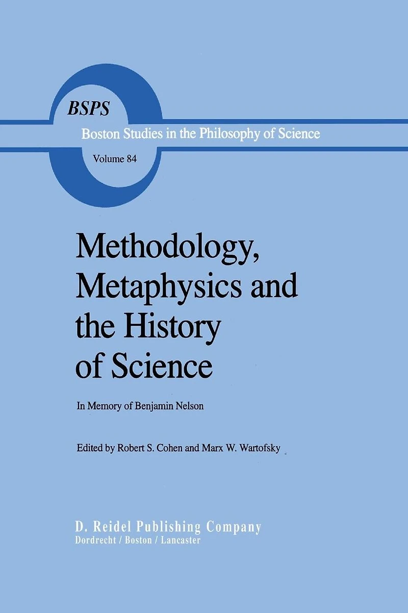 Methodology, Metaphysics and the History of Science: Memory Benjamin Nelson