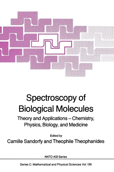 Spectroscopy of Biological Molecules: Theory and Applications - Chemistry, Physics, Biology, and Medicine