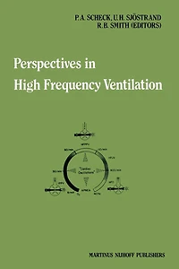 Perspectives High Frequency Ventilation: Proceedings of the international symposium held at Erasmus University, Rotterdam, 17-18 September 1982