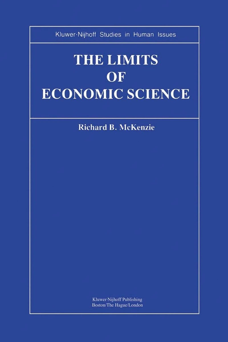 The Limits of Economic Science: Essays on Methodology